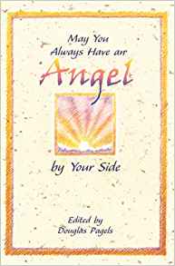 May You Always Have An Angel By Your Side PB - Douglas Pagels